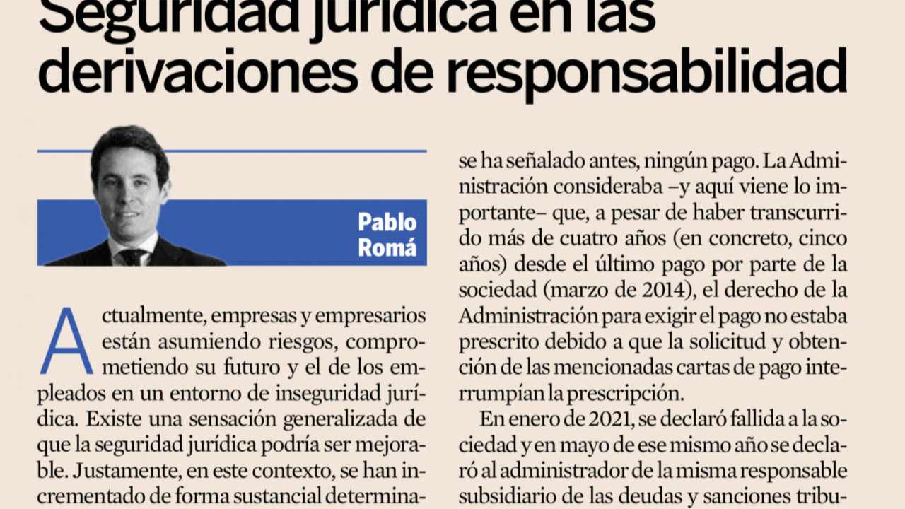Pablo Romá en Expansión: 'Seguridad jurídica en las derivaciones de responsabilidad'